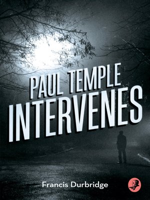 cover image of Paul Temple Intervenes (A Paul Temple Mystery)